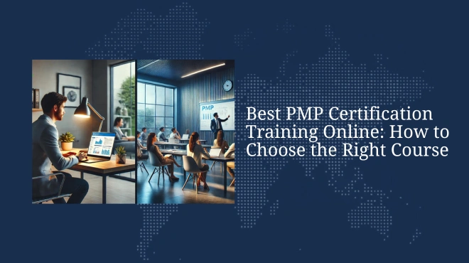 Best PMP Certification Training Online: How to Choose the Right Course